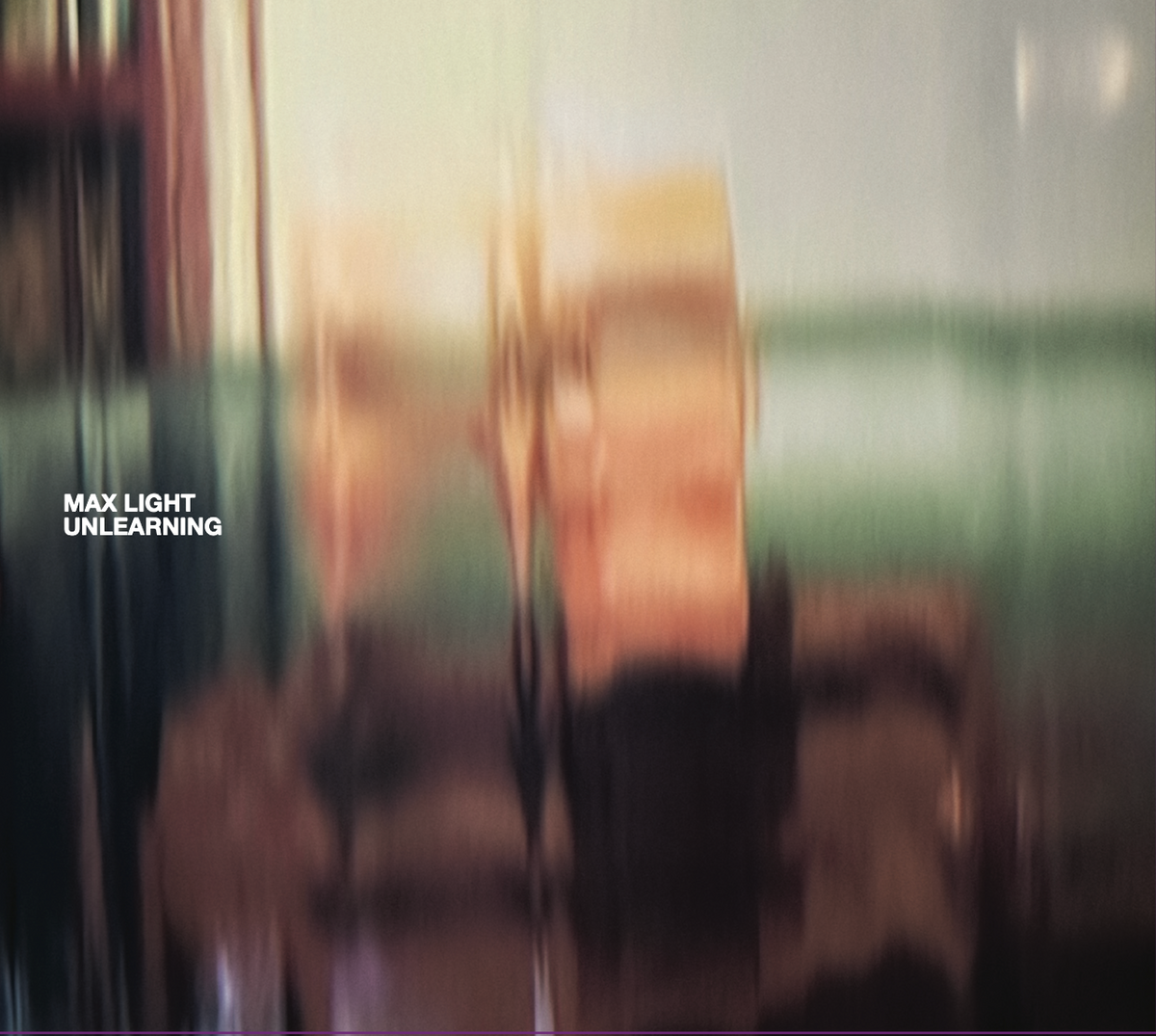 Max Light - Unlearning